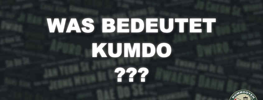 Was bedeutet Kumdo